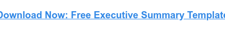 Writing a perfect executive summary that sets your document up for success (templates + examples)