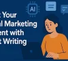 Boost Your Digital Marketing Content with Smart Writing Tools