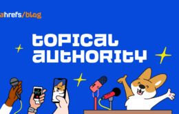 Topical Authority: What It Is, How Google Measures It, and How to Build It